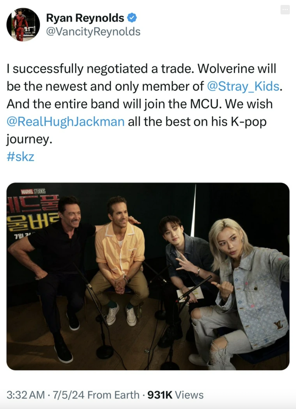 Ryan Reynolds - B Ryan Reynolds I successfully negotiated a trade. Wolverine will be the newest and only member of Kids. And the entire band will join the Mcu. We wish Jackman all the best on his Kpop journey. 787 7524 From Earth Views